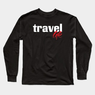 Travel Life Long Sleeve T-Shirt